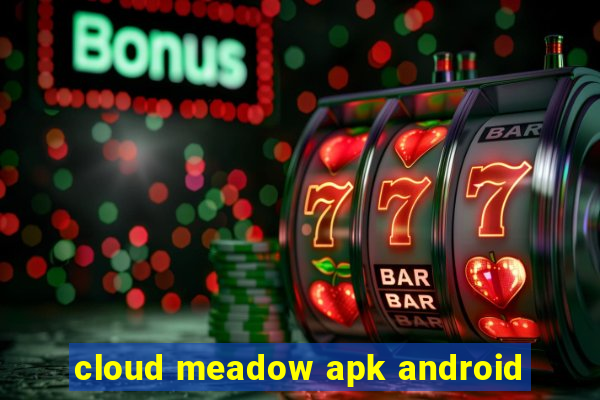 cloud meadow apk android